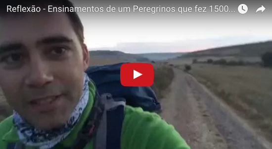 Reflexão – Ensinamentos de um Peregrino que fez 1500Km – Caminho de Santiago