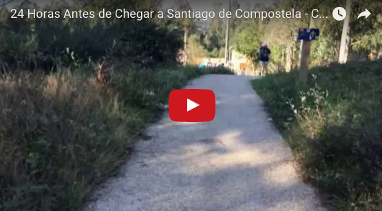 24 Horas Antes de Chegar a Santiago de Compostela – Caminho de Santiago